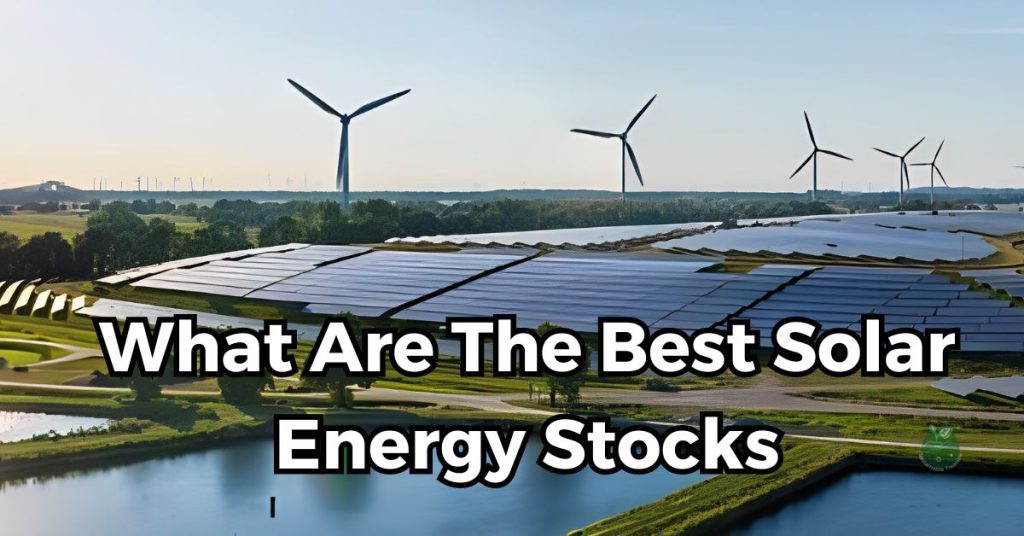 What Are The Best Solar Energy Stocks